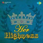 Her Highness - Sarla Devi Song Download